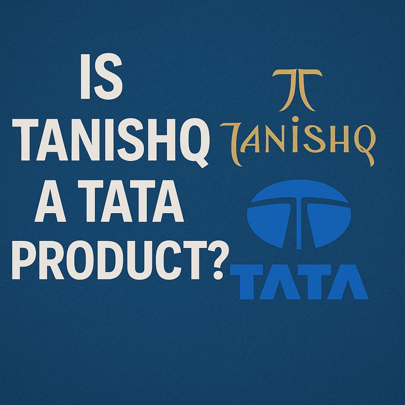 Is Tanishq a Tata Product? Brand History & Company Details